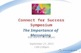 11 Connect for Success Symposium Rob Martin, BrandSync September 21, 2015 1:00-2:00pm The Importance of Messaging.