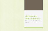 Advanced Mini-Lessons MiniLessons That Pack a Punch.