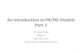 An Introduction to PK/PD Models Part 2 Yaming Hang Biogen Sep. 16, 2015 FDA/Industry Workshop 2015 1.