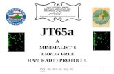 OVH - July 2013 -- by Terry - WA5NTI 1 JT65a A MINIMALIST’S ERROR FREE HAM RADIO PROTOCOL.