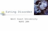 Eating Disorder West Coast University NURS 204. Sociocultural Factors Cultural stereotypes Preoccupation with the body Cultural ideal of thinness Identity.