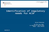Www.bmvi.de Identification of regulatory needs for ACSF Oliver Kloeckner 16-17th June 2015 2 nd meeting of the IG ASCF Tokyo – Jasic Office Informal Document.
