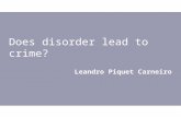 Does disorder lead to crime? Leandro Piquet Carneiro.