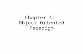 Chapter 1: Object Oriented Paradigm. 1.1 Data Abstraction and Encapsulation OOP allows programmer to – separate the details that are important to the.