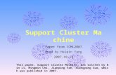 1 Support Cluster Machine Paper from ICML2007 Read by Haiqin Yang 2007-10-18 This paper, Support Cluster Machine, was written by Bin Li, Mingmin Chi, Jianping.