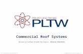 Commercial Roof Systems © 2010 Project Lead The Way, Inc.Civil Engineering and Architecture We shape our buildings; thereafter they shape us. -Winston.