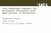 Zero-Knowledge Argument for Polynomial Evaluation with Applications to Blacklists Stephanie Bayer Jens Groth University College London TexPoint fonts used.
