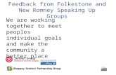 Feedback from Folkestone and New Romney Speaking Up Groups We are working together to meet peoples individual goals and make the community a better place.