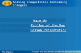 Pre-Algebra 2-5 Solving Inequalities Containing Integers 2-5 Solving Inequalities Containing Integers Pre-Algebra Warm Up Warm Up Problem of the Day Problem.