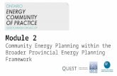 Module 2 Community Energy Planning within the Broader Provincial Energy Planning Framework.