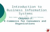 Chapter 7 E-Commerce for Consumers and Organizations Introduction to Business Information Systems by Mark Huber, Craig Piercy, Patrick McKeown, and James.