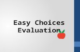 Easy Choices Evaluation. Objectives: Get to know each other and exchange information about TANL/Easy Choices Discuss results of the sales data analysis.