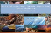 2015 NFHP Assessment Dynamic Report Demo Daniel Wieferich U.S. Geological Survey Aquatic Gap Analysis Program (AGAP) Core Science Analytics, Synthesis,