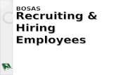 Recruiting & Hiring Employees BOSAS. Think-Pair-Share Bellwork If you were looking for a job, where might you look? PROPERTY OF PIMA COUNTY JTED, 2010.