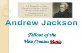 Fallout of the Veto Creates Panic. Era of Van Buren Nation prospered under Jackson Nation prospered under Jackson Whig Party formed as opponentstoJackson.