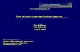Dan M. Kahan Yale University & 10^3 others  Two science communication puzzles...