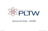 Universal Gate – NAND © 2014 Project Lead The Way, Inc.Digital Electronics.
