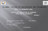 DEPT. OF MECHANICAL ENGG. DESIGN AND FABRICATION OF OVERLOAD DETECTION IN AUTOMOBILE REVIEW-1 SUPERVISOR:MR.N.DINESH KUMAR TEAM MEMBERS: ASST.PROFF M.MOHAMEDH.