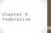 Chapter 4: Federalism. Why Federalism? The Framers were dedicated to the concept of limited government. They were convinced… The governmental power poses.