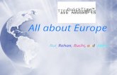 All about Europe Rut, Rohan, Ruchi, and Akhil. Physical Appearance Oceans and Continents that surrounds our continent Asia Africa Pacific Ocean Arctic.