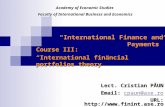 “International Finance and Payments” Course III: “International financial portfolios theory” Lect. Cristian PĂUN Email: cpaun@ase.ro cpaun@ase.rocpaun@ase.ro.