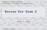 Review For Exam 2 School of Business Eastern Illinois University © Abdou Illia, Spring 2008 March 9, 2009)