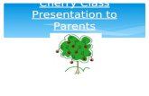 Cherry Class Presentation to Parents.  Mrs McAbendroth (Mrs Mac) – Class Teacher  Mrs Drayton – Teaching Assistant  Mrs Hallis – alternate Thursdays.