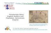 Pocahontas Story: English Settlers and Powhatan, Jamestown, Virginia To view the entire Learning Experience go to: .