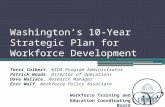 Workforce Training and Education Coordinating Board Washington’s 10-Year Strategic Plan for Workforce Development Terri Colbert, WIOA Program Administrator.