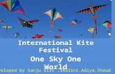 International Kite Festival One Sky One World Developed by Sanju Giri,Shalini,Adiya,Shaud.