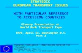 European Commission - Directorate General for Transport Matthias Ruete, Director n° 1 WB ‘99 EXPO April 12 Washington DC STRATEGIC EUROPEAN TRANSPORT ISSUES.