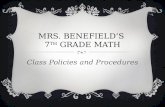 MRS. BENEFIELD’S 7 TH GRADE MATH Class Policies and Procedures.