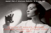 Infection of parasite nematodes confounds vaccination efficacy (Urban et al. 2007) Journal Club of Veterinary Medicine, 18 October 2007.