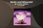 Rocks and Minerals! By Amanda Tollefsen 2 rd Grade.