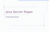 Java Server Pages Introduction. Servlet Drawbacks Web page designer will need to know servlets to design the page. Servlet will have to be compiled for.