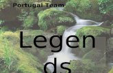 Legends Portugal Team. ADAMASTOR According to the legend, Adamastor was a giant, physically big and robust like a mountain, filled with beard that seemed.