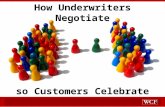 How Underwriters Negotiate so Customers Celebrate.