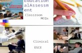 Educational Assessment Classroom MCQs Clinical OSCE.