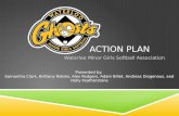ACTION PLAN Waterloo Minor Girls Softball Association Presented by: Samantha Clark, Brittany Robins, Alex Rodgers, Adam Billet, Andreas Diogenous, and