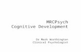 MRCPsych Cognitive Development Dr Mark Worthington Clinical Psychologist.