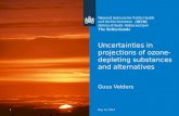 1May 14, 2014 Uncertainties in projections of ozone- depleting substances and alternatives Guus Velders The Netherlands (RIVM)