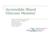Accessible Blood Glucose Monitor Adviser: Dr Franz Baudenbacher Sponsor: Dr John Enderle Team Members: Nor Haslin Mohd Ali Mus’ab Shaharom Yazmin Zakaria.