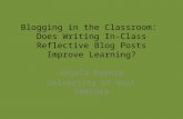 Blogging in the Classroom: Does Writing In-Class Reflective Blog Posts Improve Learning? Angela Pashia University of West Georgia.