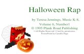 Halloween Rap by Teresa Jennings, Music K-8, Volume 6, Number1 © 1995 Plank Road Publishing All Rights Reserved Used by permission. PowerPoint by Camille.