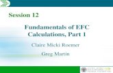 Session 12 Fundamentals of EFC Calculations, Part 1 Claire Micki Roemer Greg Martin.