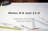 Notes 8-6 and 11-4 Trapezoids and Area of Irregular Shapes.