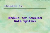 Goodwin, Graebe, Salgado ©, Prentice Hall 2000 Chapter 12 Models for Sampled Data Systems.