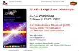 GLAST LAT Project SVAC Workshop, February 27, 2006 ACD subsystem Alex Moiseev 1 GLAST Large Area Telescope: SVAC Workshop February 27-28, 2006 AntiCoincidence.