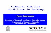Peter Hohenberger Division of Surgical Oncology & Thoracic Surgery Department of Surgery, Mannheim University of Heidelberg Clinical Practice Guidelines.