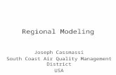 Regional Modeling Joseph Cassmassi South Coast Air Quality Management District USA.
